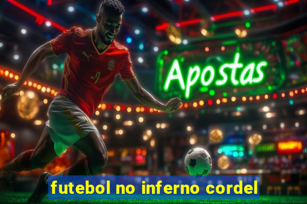 futebol no inferno cordel